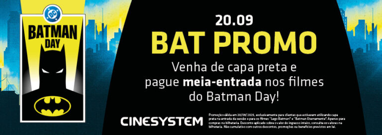 No Batman Day da Cinesystem quem for de capa preta paga meia